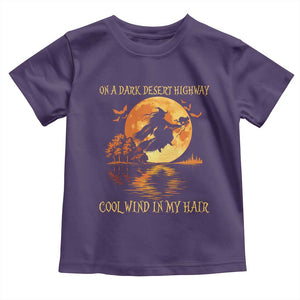Funny Witch Toddler T Shirt On A Dark Desert Highway Cool Wind In My Hair TS10 Purple Print Your Wear