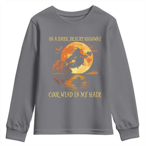 Funny Witch Youth Sweatshirt On A Dark Desert Highway Cool Wind In My Hair TS10 Charcoal Print Your Wear