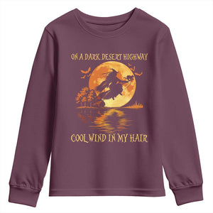 Funny Witch Youth Sweatshirt On A Dark Desert Highway Cool Wind In My Hair TS10 Maroon Print Your Wear
