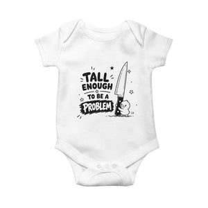Tall Enough To Be A Problem Funny Duck Humor Baby Onesie