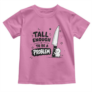 Tall Enough To Be A Problem Funny Duck Humor Toddler T Shirt