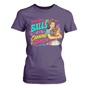 Grab Your Balls Its Canning Season Funny Food Preservation T Shirt For Women Retro Pop Art Graphic