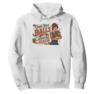 Grab Your Balls Its Canning Season Funny Food Preservation Hoodie Vintage Retro Country Girl Graphic