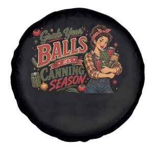 Grab Your Balls Its Canning Season Funny Food Preservation Spare Tire Cover Vintage Retro Country Girl Graphic
