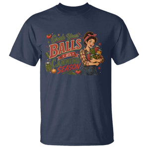 Grab Your Balls Its Canning Season Funny Food Preservation T Shirt Vintage Retro Country Girl Graphic