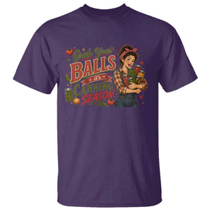 Grab Your Balls Its Canning Season Funny Food Preservation T Shirt Vintage Retro Country Girl Graphic