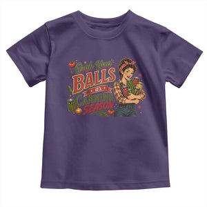 Grab Your Balls Its Canning Season Funny Food Preservation Toddler T Shirt Vintage Retro Country Girl Graphic