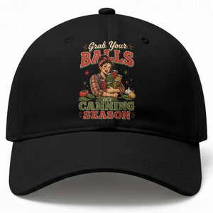 Grab Your Balls Its Canning Season Funny Food Preservation Baseball Cap