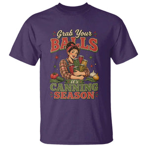 Grab Your Balls Its Canning Season Funny Food Preservation T Shirt