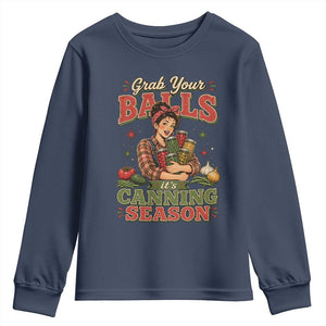Grab Your Balls Its Canning Season Funny Food Preservation Youth Sweatshirt