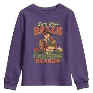 Grab Your Balls Its Canning Season Funny Food Preservation Youth Sweatshirt