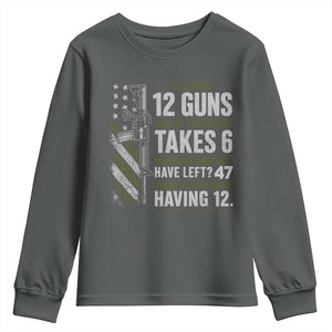 If I Had 12 Guns and The Government Math Second Amendment Youth Sweatshirt