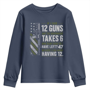 If I Had 12 Guns and The Government Math Second Amendment Youth Sweatshirt