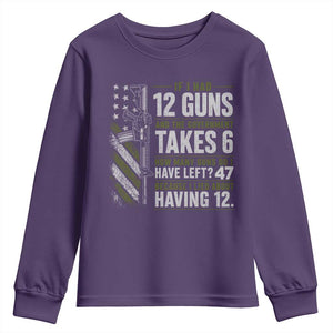 If I Had 12 Guns and The Government Math Second Amendment Youth Sweatshirt