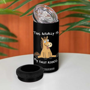 This Actually Is My First Rodeo Funny Silly Horse 4 in 1 Can Cooler Tumbler 1st Birthday Meme