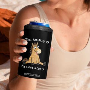 This Actually Is My First Rodeo Funny Silly Horse 4 in 1 Can Cooler Tumbler 1st Birthday Meme