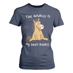 This Actually Is My First Rodeo Funny Silly Horse T Shirt For Women 1st Birthday Meme