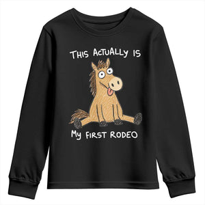 This Actually Is My First Rodeo Funny Silly Horse Youth Sweatshirt 1st Birthday Meme