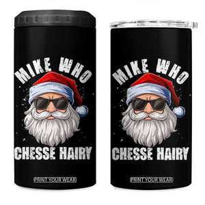 Funny Santa Jokes 4 in 1 Can Cooler Tumbler Mike Who Chesse Hairy Inappropriate Adult Humor Christmas TS10 One Size: 16 oz Black Print Your Wear
