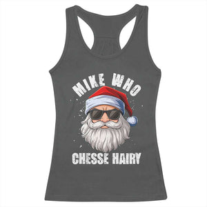 Funny Santa Jokes Racerback Tank Top Mike Who Chesse Hairy Inappropriate Adult Humor Christmas TS10 Dark Heather Print Your Wear