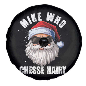 Funny Santa Jokes Spare Tire Cover Mike Who Chesse Hairy Inappropriate Adult Humor Christmas TS10 Print Your Wear