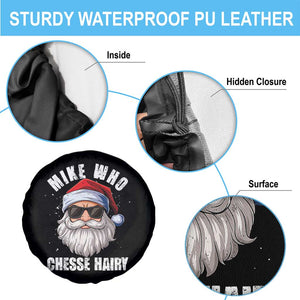 Funny Santa Jokes Spare Tire Cover Mike Who Chesse Hairy Inappropriate Adult Humor Christmas TS10 Print Your Wear