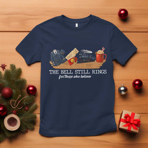 Believe Polar Express T Shirt The Bell Still Rings For Those Who Still Truly Believe TS10 Navy Print Your Wear