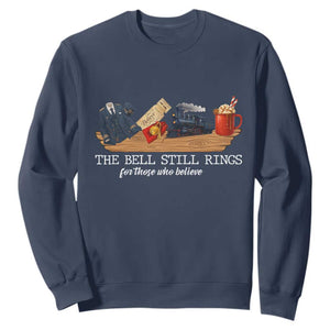 Believe Polar Express Sweatshirt The Bell Still Rings For Those Who Still Truly Believe TS10 Navy Print Your Wear