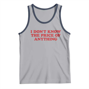 I Dont Know The Price Of Anything Tank Top Funny Retro TS10 Athletic Heather Navy Print Your Wear