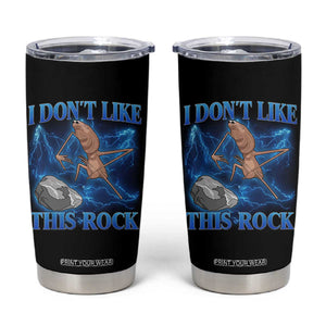 Marcus The Worm Meme Tumbler Cup I Don't Like This Rock Bootleg TS10 Black Print Your Wear