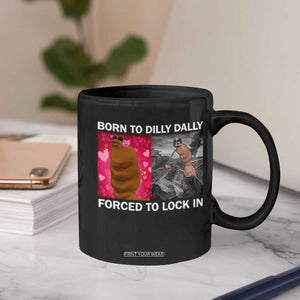 Marcus The Worm Meme Coffee Mug Born To Dilly Dally Forced To Lock In Funny Cute Brainrot TS10 Print Your Wear