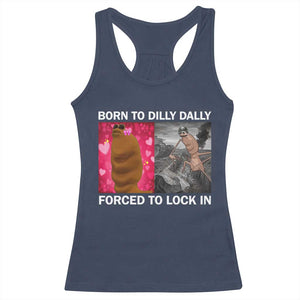 Marcus The Worm Meme Racerback Tank Top Born To Dilly Dally Forced To Lock In Funny Cute Brainrot TS10 Navy Print Your Wear