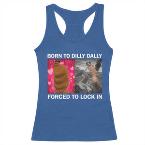 Marcus The Worm Meme Racerback Tank Top Born To Dilly Dally Forced To Lock In Funny Cute Brainrot TS10 Royal Blue Print Your Wear
