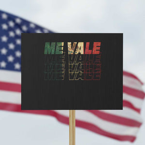 Me Vale Mexican Flag Protest Sign Sarcastic Saying Latino Spanish Slang TS10 Horizontal 18" × 24" Black Print Your Wear
