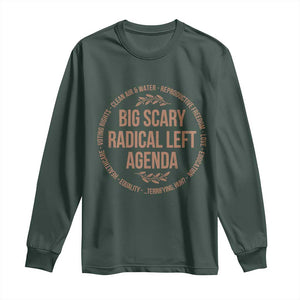 Radical Left Agenda Political Long Sleeve Shirt Equality Justice Climate Rights Liberal Satire TS10 Dark Forest Green Print Your Wear