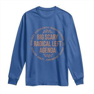 Radical Left Agenda Political Long Sleeve Shirt Equality Justice Climate Rights Liberal Satire TS10 Royal Blue Print Your Wear