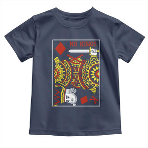 No Kings in America Toddler T Shirt Resist Protest Playing Card TS10 Navy Print Your Wear