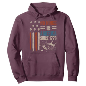 No Kings in America Hoodie Since 1776 Social Justice American Flag TS10 Maroon Print Your Wear