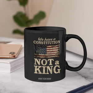 We Have A Constitution Not A King Coffee Mug Retro Social Justice American Flag TS10 Print Your Wear