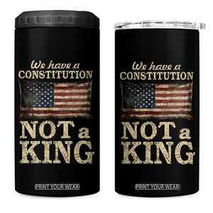 We Have A Constitution Not A King 4 in 1 Can Cooler Tumbler Retro Social Justice American Flag TS10 One Size: 16 oz Black Print Your Wear