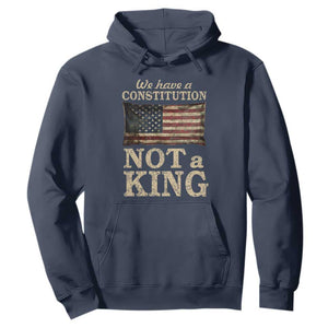 We Have A Constitution Not A King Hoodie Retro Social Justice American Flag TS10 Navy Print Your Wear