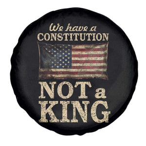 We Have A Constitution Not A King Spare Tire Cover Retro Social Justice American Flag TS10 Print Your Wear