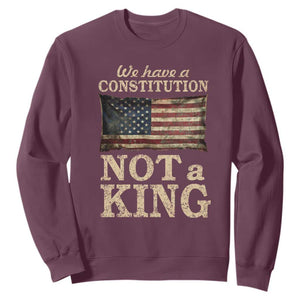 We Have A Constitution Not A King Sweatshirt Retro Social Justice American Flag TS10 Maroon Print Your Wear