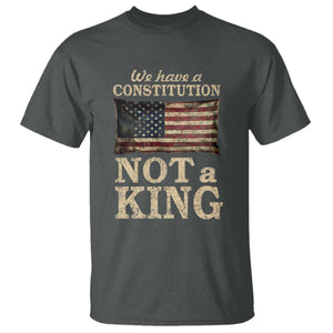 We Have A Constitution Not A King T Shirt Retro Social Justice American Flag TS10 Dark Heather Print Your Wear