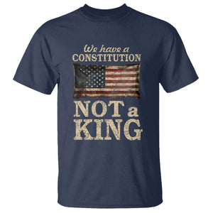 We Have A Constitution Not A King T Shirt Retro Social Justice American Flag TS10 Navy Print Your Wear
