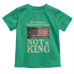 We Have A Constitution Not A King Toddler T Shirt Retro Social Justice American Flag TS10 Irish Green Print Your Wear