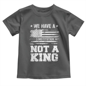 No Kings in America Toddler T Shirt We Have A Constitution Not A King Resist US Flag TS10 Dark Heather Print Your Wear