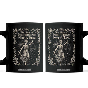 No Kings in America Coffee Mug We Have A Constitution Not A King Resist TS10 Black Print Your Wear