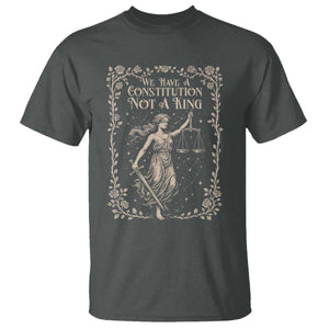 No Kings in America T Shirt We Have A Constitution Not A King Resist TS10 Dark Heather Print Your Wear