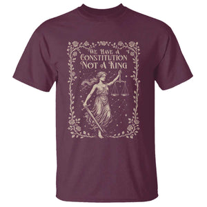 No Kings in America T Shirt We Have A Constitution Not A King Resist TS10 Maroon Print Your Wear
